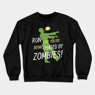 Chased by Zombies Crewneck Sweatshirt